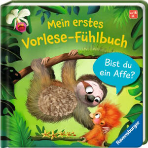 Ravensburger Mein erstes Vorlese-Fühlbuch: Bist du ein Affe?